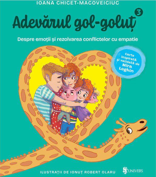 Adevarul gol‑golut (3). Despre emotii, nevoi, conflict si empatie, Macoveiciuc-Chicet Ioana