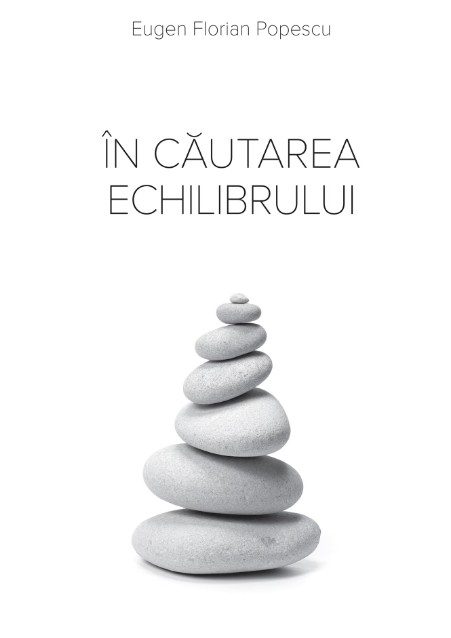 In cautarea echilibrului, Eugen Florian Popescu